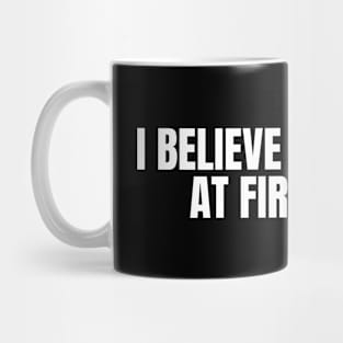 I Believe in Annoyed at First Sight Funny Saying Mug